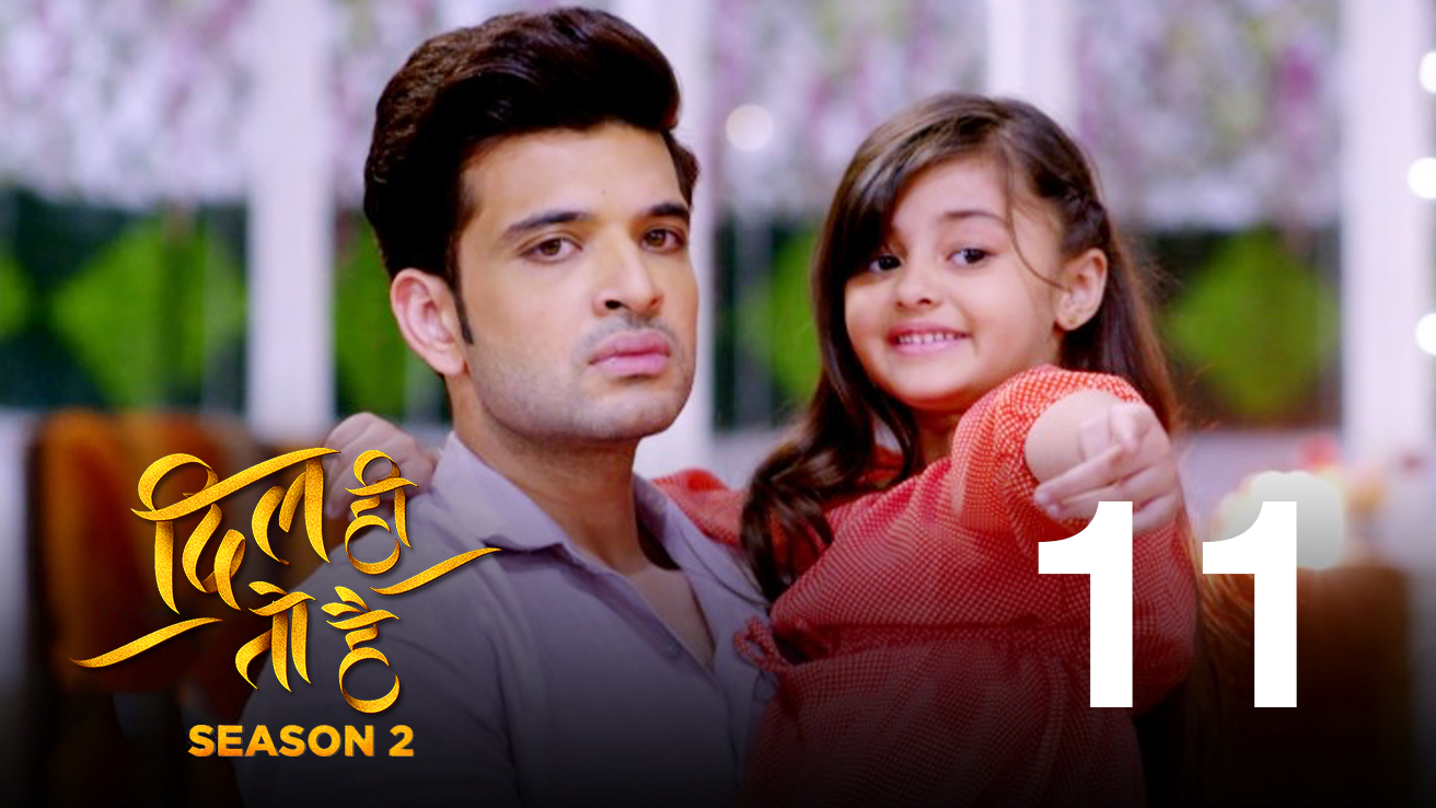 Dil Hi Toh Hai Season 2 Episode 11 Watch Full Episode Online On Jiocinema