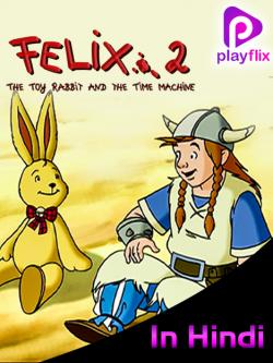 jiocinema - Felix A Toy Rabbit And Time Machine