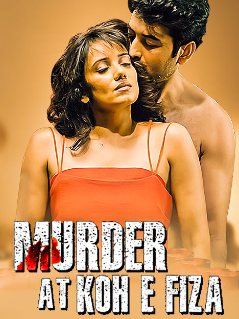 18+ Murder at Koh e Fiza (2022) Hindi 720p HEVC HDRip x265 AAC Full Bollywood Movie [550MB]