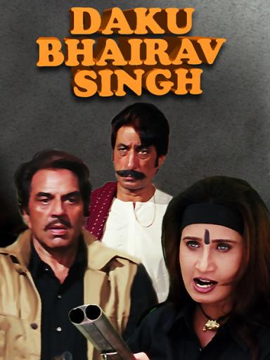 Daku Bhairav Singh Movie Watch Full Movie Online On Jiocinema Daku bhairav singh is a 2001 hindi action movie featuring dharmendra, shakti kapoor, raza murad, brij gopal, anil nagrath and amit pachori. daku bhairav singh