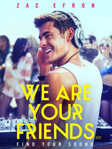 We Are Your Friends 2015 Full Movie Online In Hd Quality